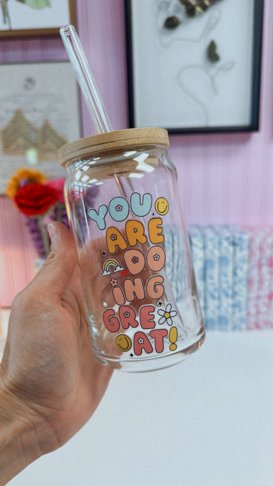 You are Doing Great! 16 oz Glass