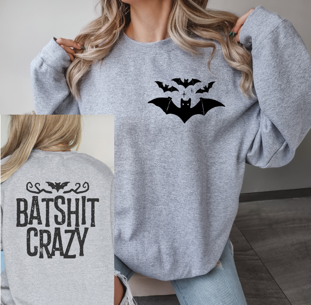 Bat Shit Crazy Crewneck- Front and Back Design (Grey)