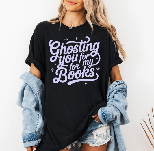 Ghosting you for my Books t-shirt (black)