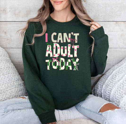 I Can’t Adult Today Crewneck (Forest)