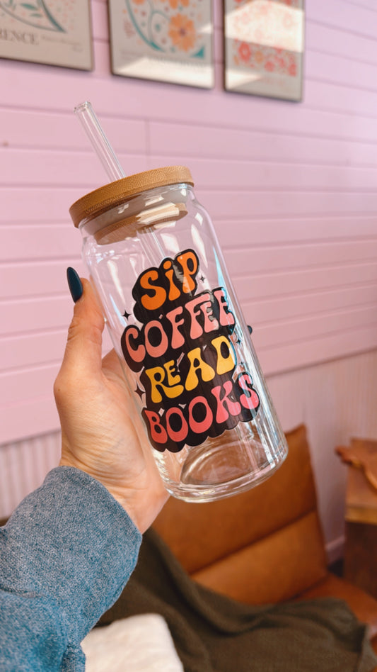 Sip Coffee Read Books 20 oz Glass Can